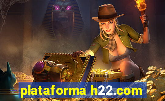 plataforma h22.com